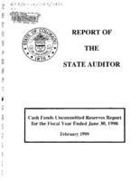 Cash funds uncommitted reserves report for the fiscal year ended June 30, 1998