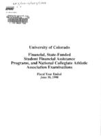 University of Colorado financial, state-funded student financial assistance programs, and National Collegiate Athletic Association audits : fiscal year ended June 30, 1998