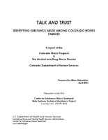 Talk and trust : identifying substance abuse among Colorado Works families : a report of the Colorado Works Program & the Alcohol and Drug Abuse Division, Colorado Department of Human Services