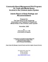 Community based management pilot programs for youth with mental illness involved in the criminal justice system : interim report of early findings and recommendations : prepared for the Task Force for the Continuing Examination and Treatment of Peoplem