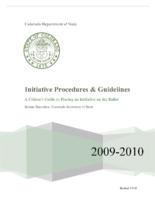 Initiative procedures & guidelines : a citizen's guide to placing an initiative on the ballot, 2009-2010