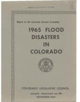 1965 flood disasters in Colorado : Legislative Council report to the Colorado General Assembly