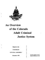 An overview of the Colorado adult criminal justice system : report to the Colorado General Assembly