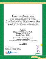 Practice guidelines for adolescents with co-occurring substance use and psychiatric disorders