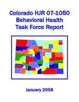 Colorado HJR 07-1050 Behavioral Health Task Force report