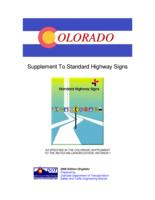 Colorado supplement to Standard highway signs as specified in the Colorado supplement to the MUTCD millenium [sic] edition, revision 1