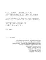 Colorado Division for Developmental Disabilities Services accountability focus series. Key indicators of performances, FY2002