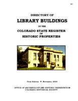 Directory of library buildings in the Colorado state register of historic properties : includes Colorado properties listed in the National register of historic places and the state register of historic properties