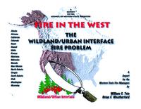 Fire in the west : the wildland/urban interface fire problem : a report for the Western State Fire Managers