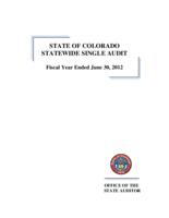 State of Colorado statewide single audit : fiscal year ended June 30, 2012