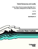 Federal bureaucracy and locality : a case study of the Uncompahgre Valley Water Users' Association's management of its water commons