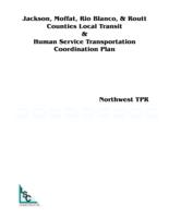 Jackson, Moffat, Rio Blanco, & Routt counties local transit & human services transportation coordination plan