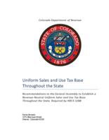 Uniform sales and use tax base throughout the state : recommendations to the General Assembly to establish a revenue-neutral uniform sales and use tax base throughout the state, required b
