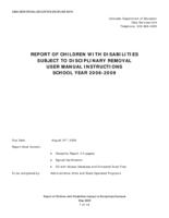 Report of children with disabilities subject to disciplinary removal user manual instructions, school year 2008-2009