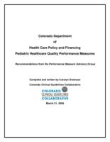 Colorado Department of Health Care Policy and Financing pediatric healthcare quality performance measures : recommendations from the Performance Measure Advisory Group