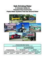 Safe drinking water. A Colorado guide for transient non-community public water systems that use ground water