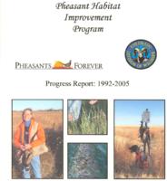 Pheasant habitat improvement program progress report, 1992-2005