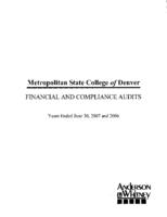 Metropolitan State College of Denver : financial and compliance audits, years ended June 30, 2007 and 2006