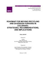 Roadmap for moving recycling and diversion forward in Colorado : strategies, recommendations, and implications : final report