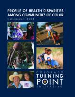 Profile of health disparities among communities of color, Colorado 2001 : Colorado turning point initiative