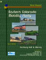 Final report, eastern Colorado mobility study. Full Report (16MB)