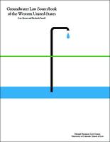 Groundwater law sourcebook of the western United States