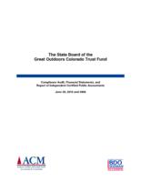 The State Board of the Great Outdoors Colorado Trust Fund : compliance audit, financial statements and report of independent certified public accountants, June 30, 2010 and 2009