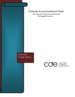 Colorado accommodations guide : selecting and using accommodations for English learners