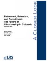 Retirement, retention, and recruitment [electronic resource] : the future of librarianship in Colorado
