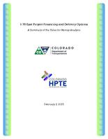 I-70 east project financing and delivery options : a summary of the value for money analysis