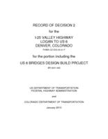 Record of decision 2 for the I-25 Valley Highway, Logan to US 6 Denver, Colorado, for the portion including the US 6 bridges design build project