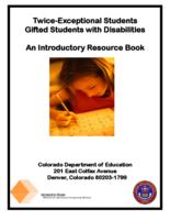 Twice-exceptional students : gifted students with disabilities : an introductory resource book