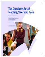 The standards-based teaching/learning cycle : a guide for Colorado educators on how to put standards-based education into practice at the district, school and classroom level