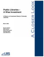 Public libraries, a wise investment : a return on investment study of Colorado libraries