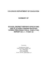 Summary of school district reports specifying use of at-risk funding received during preceding fiscal year (FY02) : report no. 2-FY2001-02