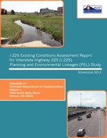 I-225 existing conditions assessment report for Interstate highway 225 (I-225) planning and environmental linkages (PEL) study