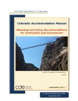 Colorado accommodation manual : selecting and using accommodations for instruction and assessment