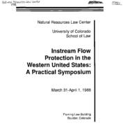 Instream flow protection in the western United States : a practical symposium