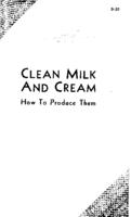 Clean milk and cream : how to produce them