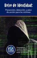 Robo de identidad : prevención, detección, y plan de acción para las victimas