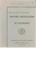 Teacher certification in Colorado : report to the Colorado General Assembly