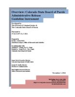 Overview, Colorado State Board of Parole administrative release guideline instrument : developed by the Division of Criminal Justice & the Colorado State Board of Parole pursuant to 17-22.5-107 (1), C.R.S