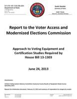 Report to the Voter Access and Modernized Elections Commission, approach to voting equipment and certification studies required by House bill 13-1303