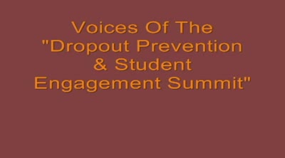 Voices of the "Dropout Prevention & Student Engagement summit" : Friday, Feb. 18 Adams 12 Five Star Schools Thornton, Colorado