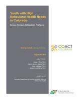 Youth with high behavioral health needs in Colorado : cross-system utilization patterns