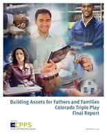 Building assets for fathers and families : Colorado triple play : final project report