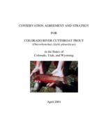 Conservation agreement and strategy for Colorado River cutthroat trout, oncorhynchus clarki pleuriticus, in the states of Colorado, Utah, and Wyoming