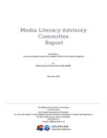 Media Literacy Advisory Committee report : submitted to House and Senate Education Committees of the Colorado General Assembly by Media Literacy Advisory Committee