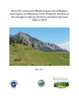 Butterfly community monitoring on City of Boulder Open Space and Mountain Parks property : analysis of the changes in species richness and diversity from 2002 to 2016