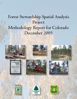 Forest stewardship spatial analysis project methodology report for Colorado